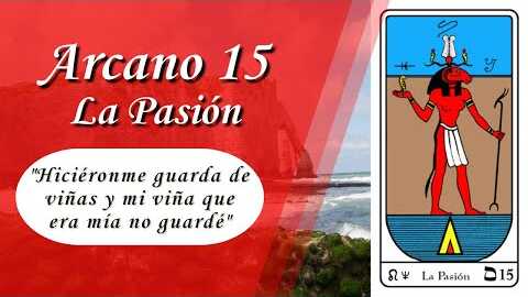 Arcano 15: La Pasión | Resumen de Tarot y Kabala | VM Samael Aun Weor | Gnosis